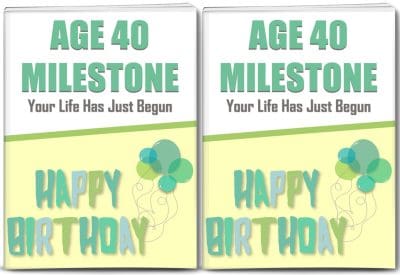 Age 40 Milestone: Your Life Has Just Begun PLR