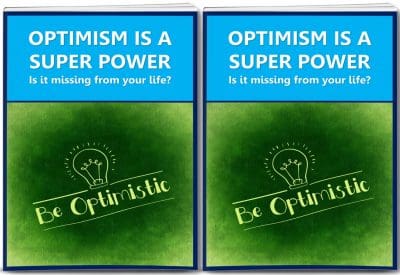 Optimism Is A Super Power Report and 10 Articles PLR