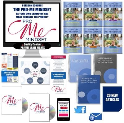 6 Lesson eCourse: The Pro-Me Mindset – Be Your Own Champion And Make Yourself The Priority PLR