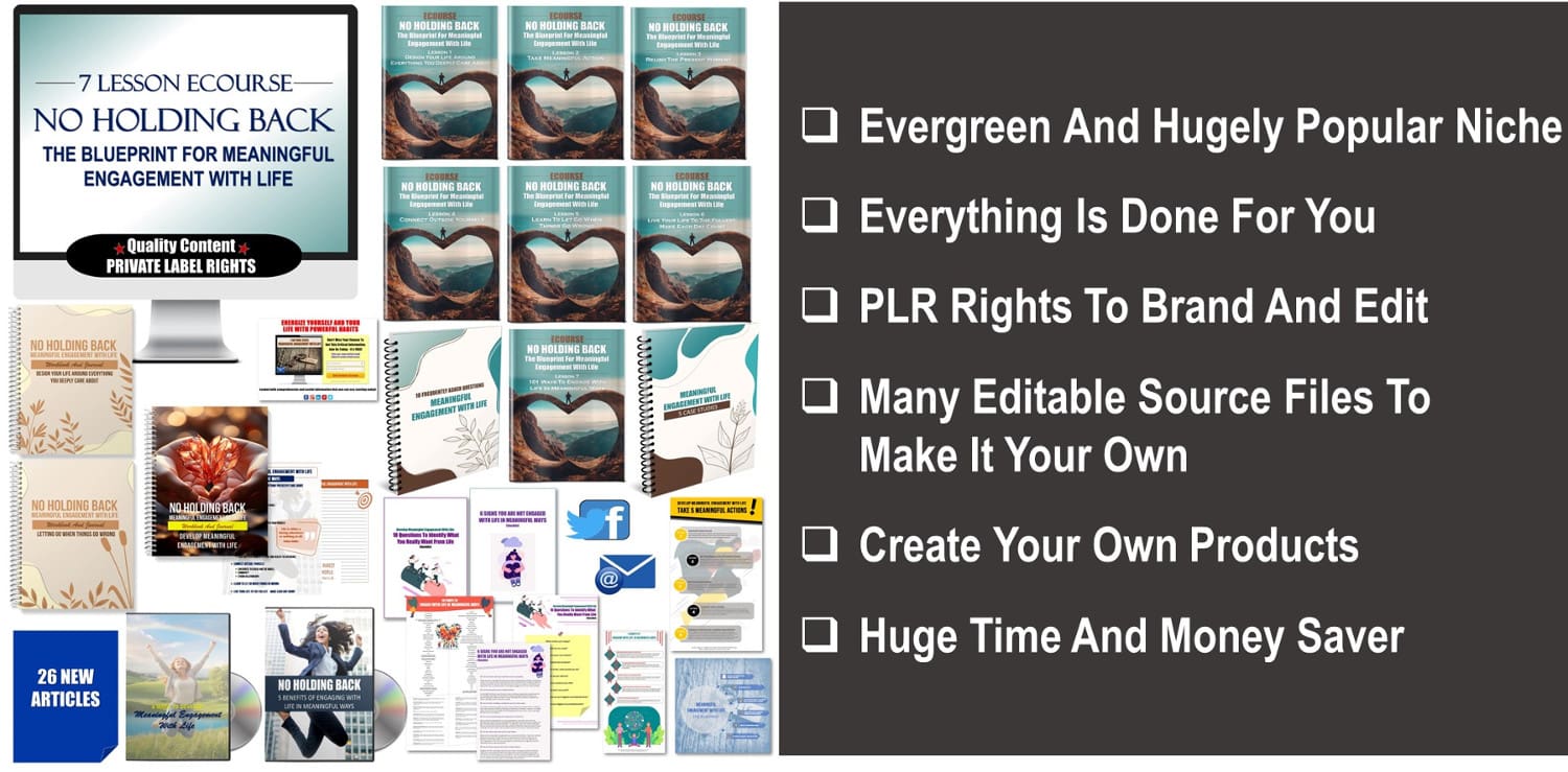 7 Lesson eCourse - No Holding Back: The Blueprint For Meaningful Engagement With Life PLR