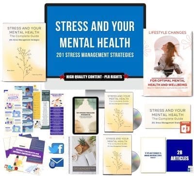 STRESS AND YOUR MENTAL HEALTH – 201 STRESS MANAGEMENT STRATEGIES PLR